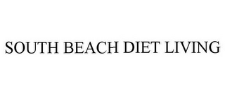 SOUTH BEACH DIET LIVING