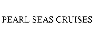 PEARL SEAS CRUISES