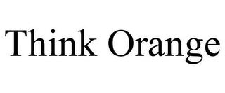 THINK ORANGE