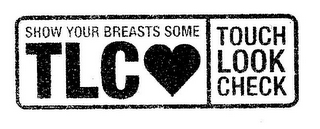 SHOW YOUR BREASTS SOME TLC TOUCH LOOK CHECK