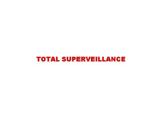 TOTAL SUPERVEILLANCE