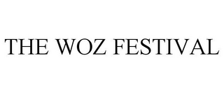 THE WOZ FESTIVAL