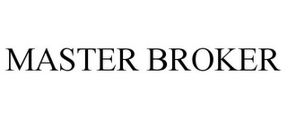 MASTER BROKER