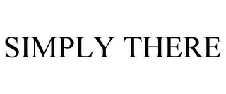 SIMPLY THERE