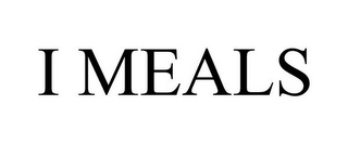 I MEALS