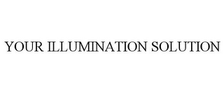 YOUR ILLUMINATION SOLUTION