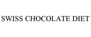 SWISS CHOCOLATE DIET