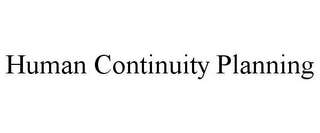 HUMAN CONTINUITY PLANNING