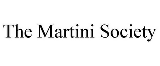 THE MARTINI SOCIETY