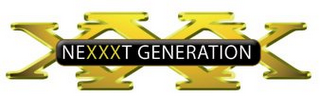 XXX NEXXXT GENERATION