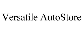 VERSATILE AUTOSTORE