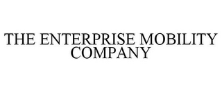 THE ENTERPRISE MOBILITY COMPANY