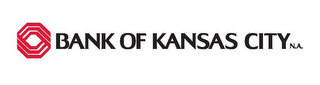 BANK OF KANSAS CITY N.A.