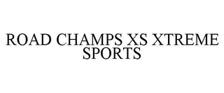 ROAD CHAMPS XS XTREME SPORTS