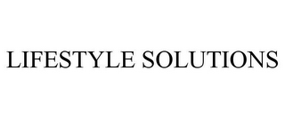 LIFESTYLE SOLUTIONS