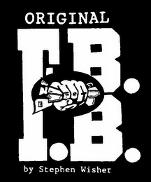 ORIGINAL F.B.B. BY STEPHEN WISHER