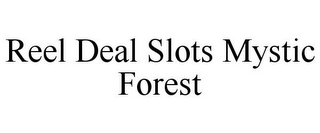 REEL DEAL SLOTS MYSTIC FOREST
