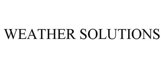 WEATHER SOLUTIONS