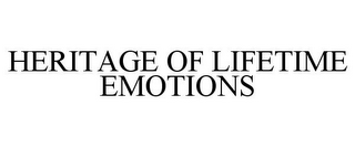 HERITAGE OF LIFETIME EMOTIONS