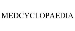 MEDCYCLOPAEDIA