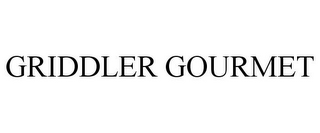 GRIDDLER GOURMET