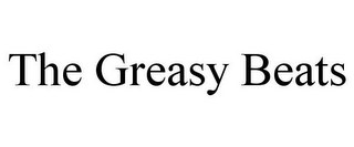 THE GREASY BEATS
