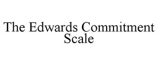 THE EDWARDS COMMITMENT SCALE