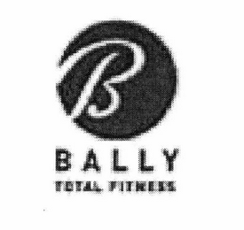 B BALLY TOTAL FITNESS