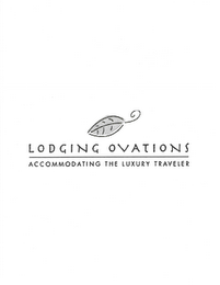 LODGING OVATIONS ACCOMMODATING THE LUXURY TRAVELER