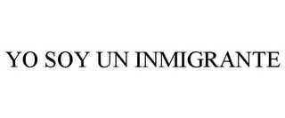 YO SOY UN INMIGRANTE