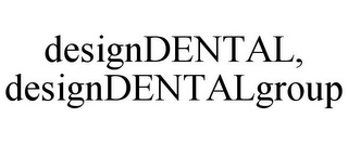 DESIGNDENTAL, DESIGNDENTALGROUP