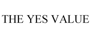 THE YES VALUE