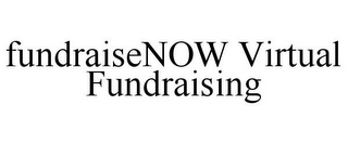 FUNDRAISENOW VIRTUAL FUNDRAISING