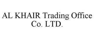 AL KHAIR TRADING OFFICE CO. LTD.