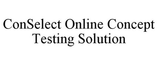 CONSELECT ONLINE CONCEPT TESTING SOLUTION