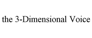 THE 3-DIMENSIONAL VOICE