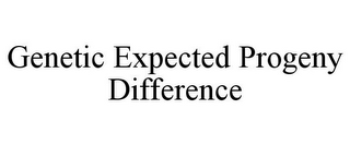 GENETIC EXPECTED PROGENY DIFFERENCE