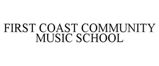 FIRST COAST COMMUNITY MUSIC SCHOOL