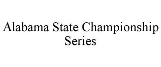 ALABAMA STATE CHAMPIONSHIP SERIES