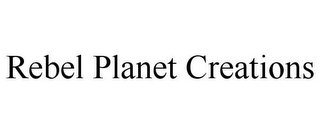 REBEL PLANET CREATIONS