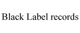 BLACK LABEL RECORDS