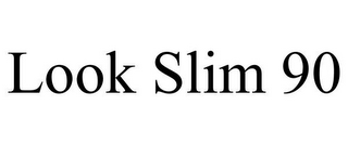 LOOK SLIM 90