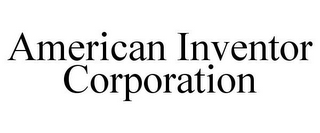 AMERICAN INVENTOR CORPORATION