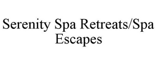 SERENITY SPA RETREATS/SPA ESCAPES