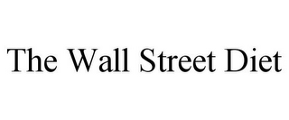 THE WALL STREET DIET