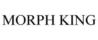 MORPH KING