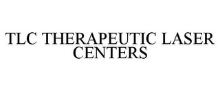 TLC THERAPEUTIC LASER CENTERS