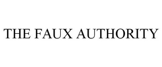 THE FAUX AUTHORITY