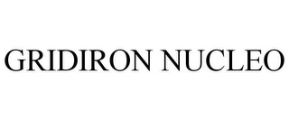 GRIDIRON NUCLEO