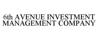 6TH AVENUE INVESTMENT MANAGEMENT COMPANY